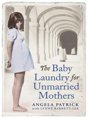 cover image of The Baby Laundry for Unmarried Mothers